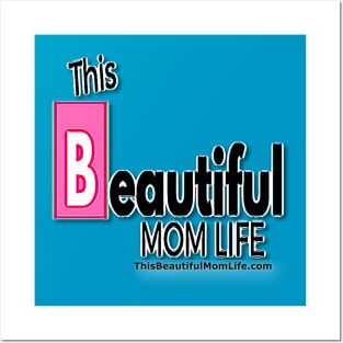 this beautiful mom life #3 Posters and Art